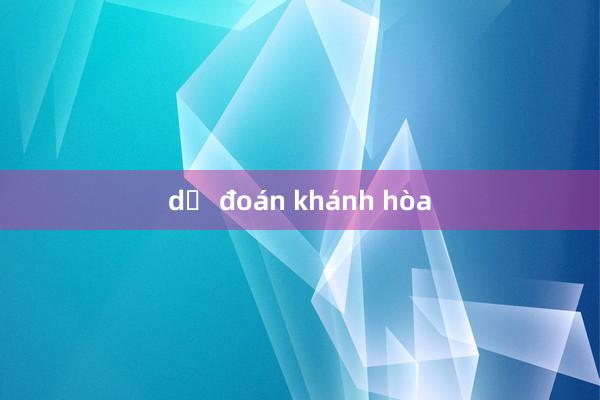 dự đoán khánh hòa