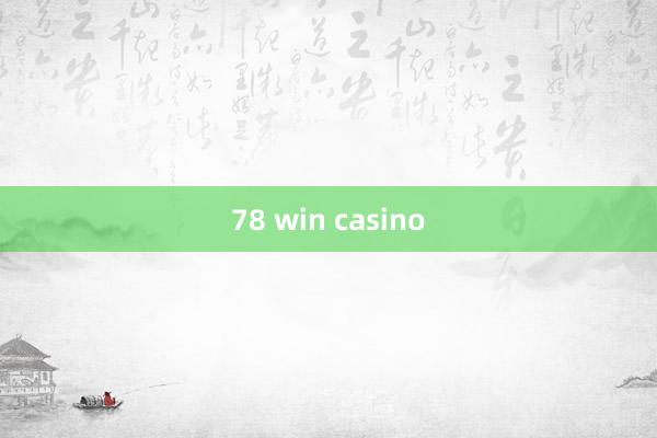 78 win casino