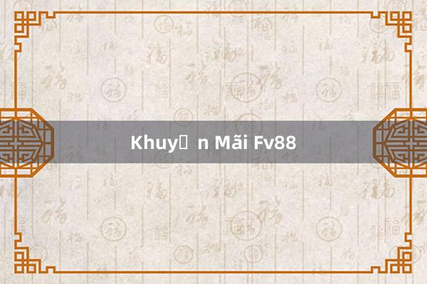 Khuyến Mãi Fv88