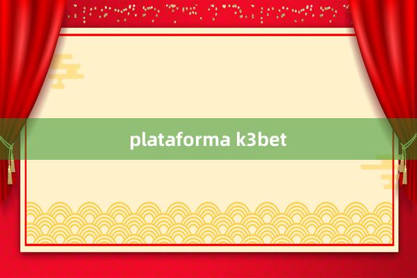 plataforma k3bet