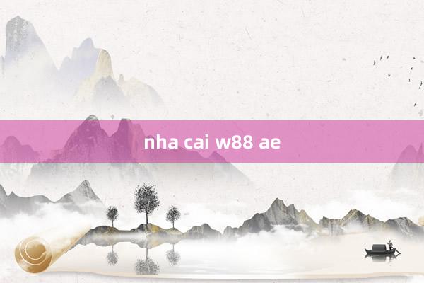 nha cai w88 ae