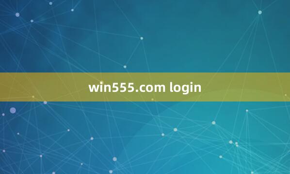 win555.com login